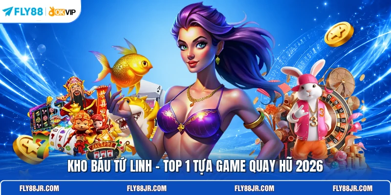 Kho báu tứ linh - Top 1 tựa game quay hũ 2026