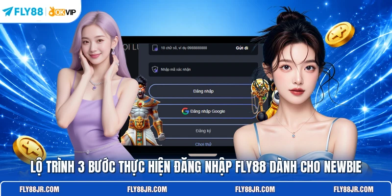 Lộ trình 3 bước thực hiện đăng nhập FLY88 dành cho newbie