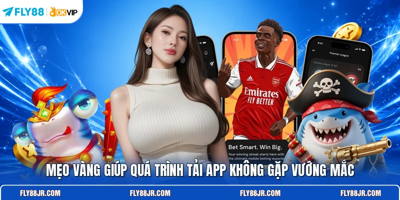 Mẹo vàng giúp quá trình tải app không gặp vướng mắc