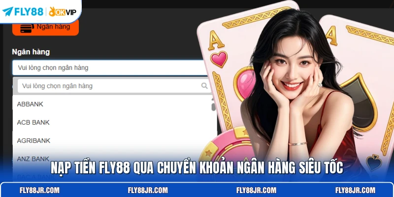 Nạp tiền FLY88 qua chuyển khoản ngân hàng siêu tốc