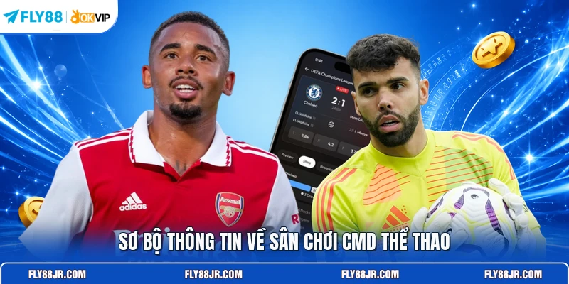 Sơ bộ thông tin về sân chơi CMD thể thao